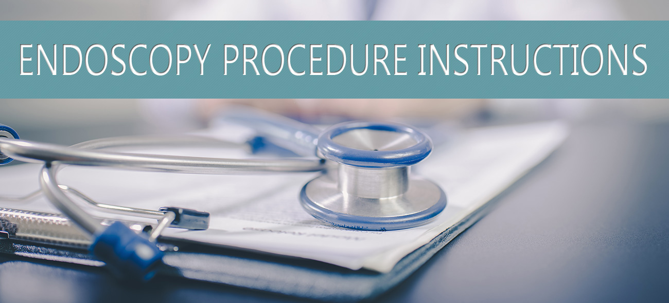 endoscopy procedure instructions Endoscopy Procedure Instructions