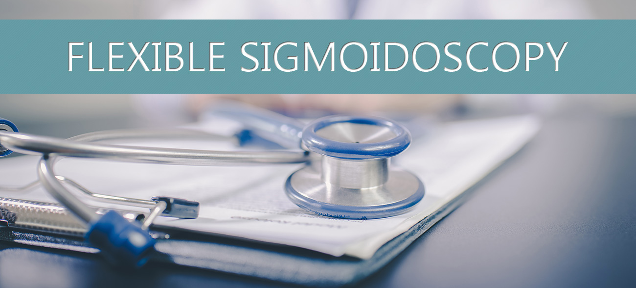 flexible sigmoidoscopy Sigmoidoscopy Procedures at Covenant Surgical Partners - Hawaii