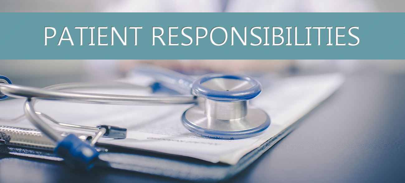 patient responsibilities Patient Responsibilities