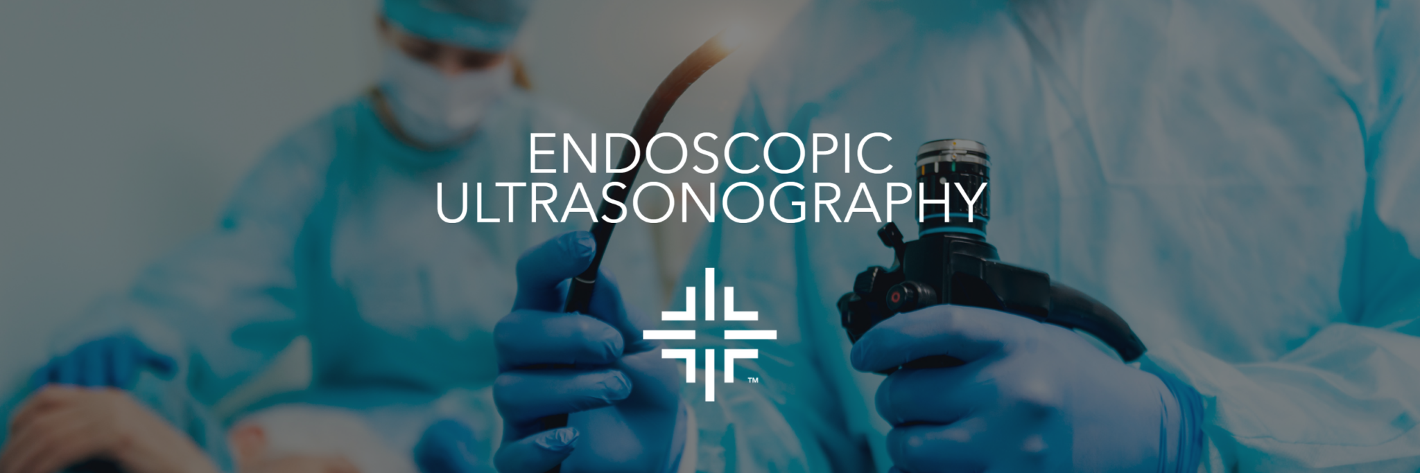 Endoscopic Ultrasonography (EUS) Procedures at Covenant Physician